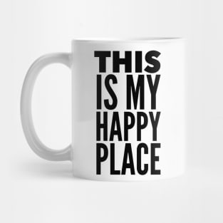 This Is My Happy Place Mug